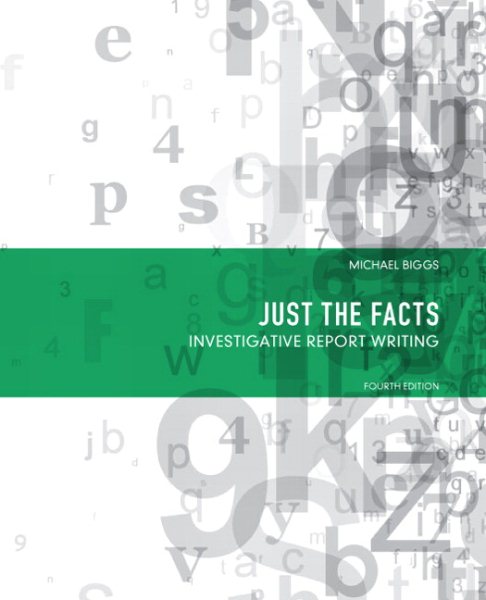 Just the Facts: Investigative Report Writing (4th Edition) cover