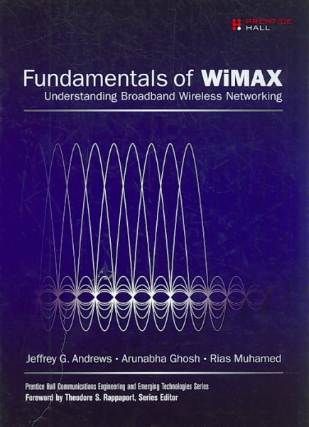 Fundamentals of WiMAX: Understanding Broadband Wireless Networking cover