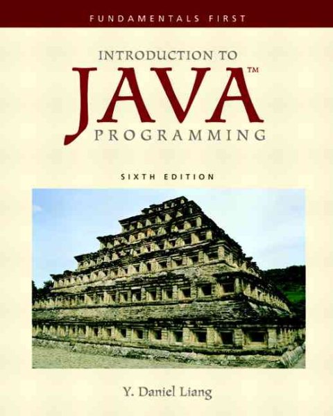 Introduction to Java Programming: Fundamentals First (6th Edition) (GOAL Series) cover