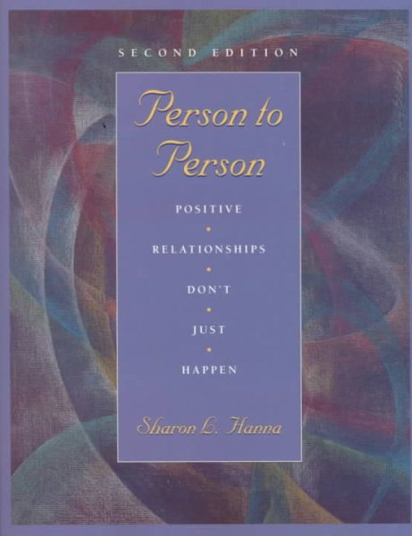 Person to Person: Positive Relationships Don't Just Happen