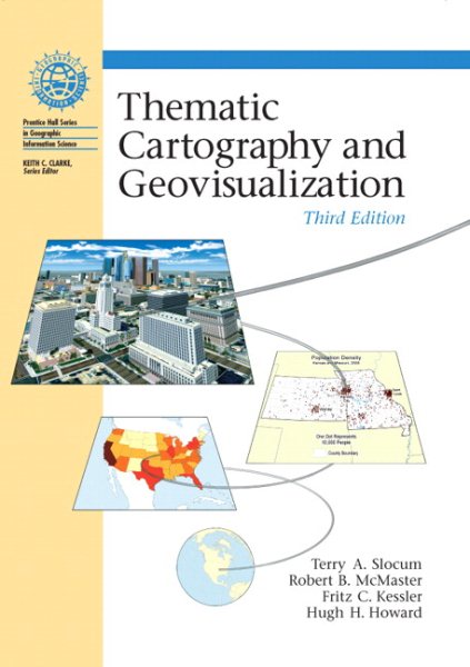 Thematic Cartography and Geovisualization, 3rd Edition (Paperback)