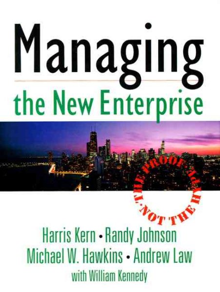 Managing the New Enterprise: The Proof, Not the Hype