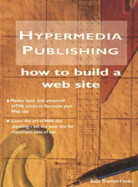 Hypermedia Publishing: How to Build a Web Site cover