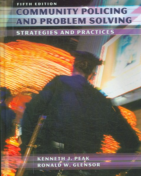 Community Policing and Problem Solving: Strategies and Practices