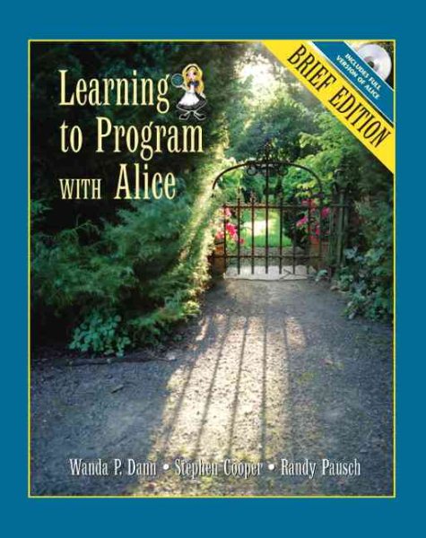 Learning to Program With Alice: Brief cover