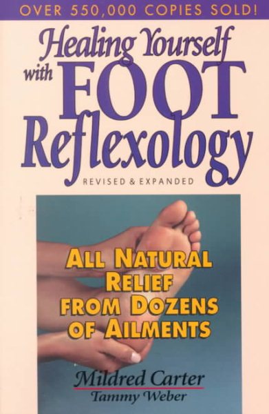 Healing Yourself with Foot Reflexology: All Natural Relief from Dozens of Ailments cover