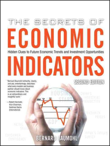 The Secrets of Economic Indicators: Hidden Clues to Future Economic Trends and Investment Opportunities, 2nd Edition cover