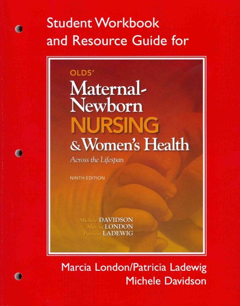Student Workbook and Resource Guide for Olds' Maternal-Newborn Nursing & Women's Health Across the Lifespan cover