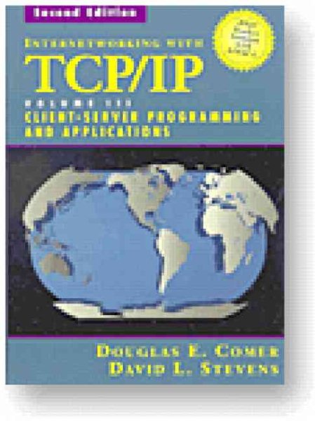 Internetworking with TCP/IP Vol. III, Client-Server Programming and Applications--BSD Socket Version (2nd Edition) cover