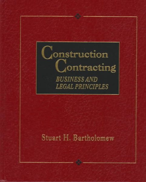 Construction Contracting: Business and Legal Principles cover