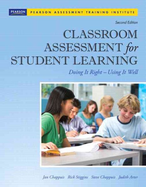 Classroom Assessment for Student Learning: Doing It Right - Using It Well (2nd Edition) (Assessment Training Institute, Inc.) cover