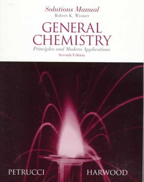 General Chemistry: Principles and Modern Applications Solutions Manual