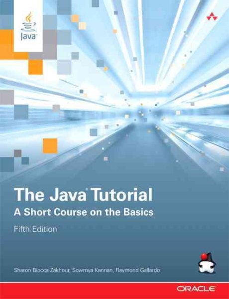 The Java Tutorial: A Short Course on the Basics (5th Edition) (Java Series) cover