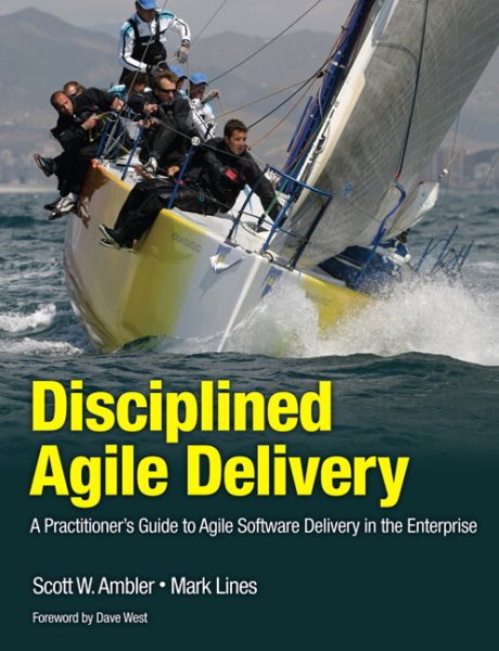 Disciplined Agile Delivery: A Practitioner's Guide to Agile Software Delivery in the Enterprise (IBM Press) cover