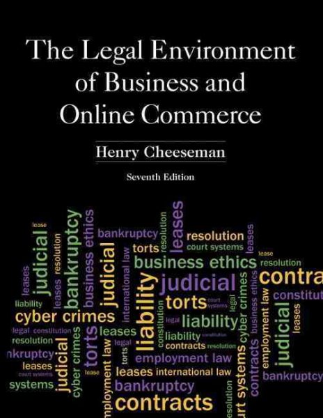 The Legal Environment of Business and Online Commerce: Business Ethics, E-commerce, Regulatory, and International Issues cover