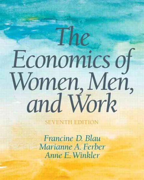The Economics of Women, Men and Work (7th Edition) (Pearson Series in Economics) cover