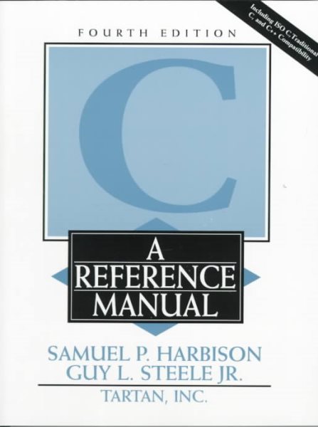 C: A Reference Manual (4th Edition)
