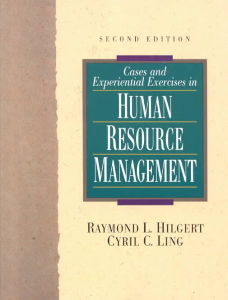 Cases and Experiential Exercises in Human Resource Management, Second Edition cover