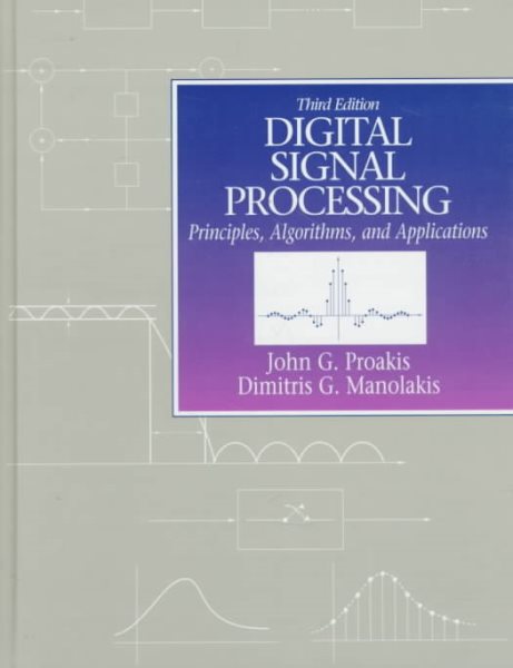 Digital Signal Processing: Principles, Algorithms and Applications (3rd Edition) cover