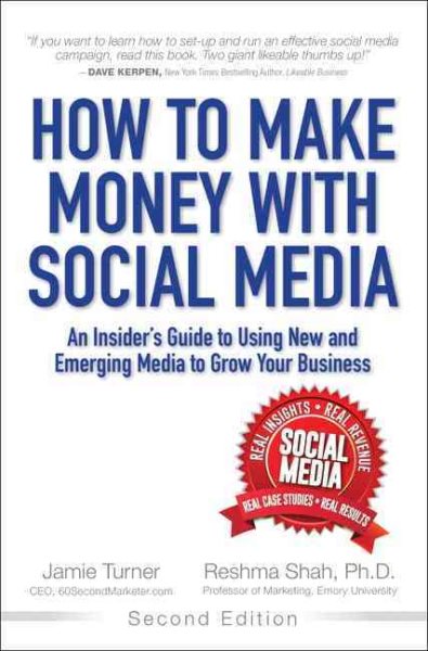 How to Make Money with Social Media: An Insider's Guide to Using New and Emerging Media to Grow Your Business cover