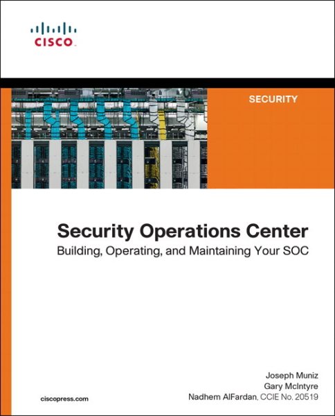 Security Operations Center: Building, Operating, and Maintaining your SOC cover
