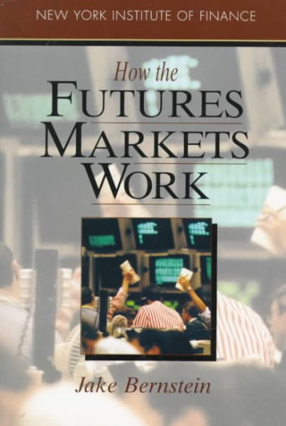 How the Futures Markets Work (New York Institute of Finance) cover