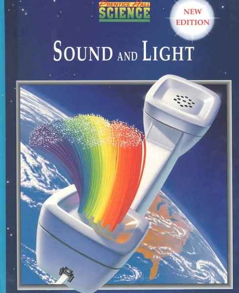 Prentice Hall Science: Sound and Light