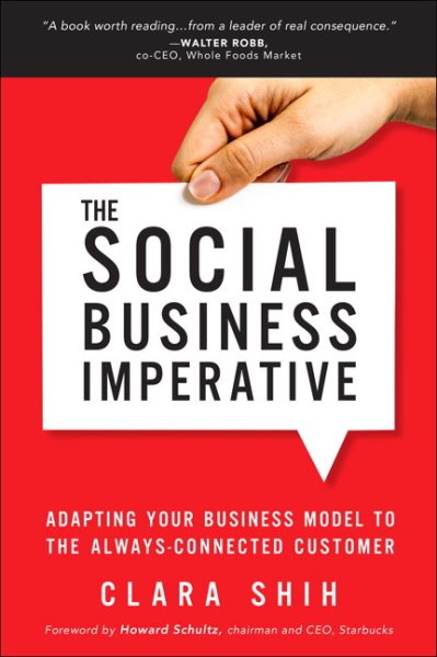 Social Business Imperative, The: Adapting Your Business Model to the Always-Connected Customer cover
