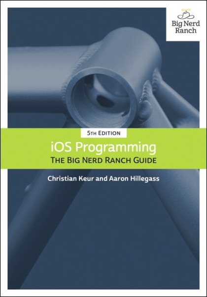 iOS Programming: The Big Nerd Ranch Guide (Big Nerd Ranch Guides) cover