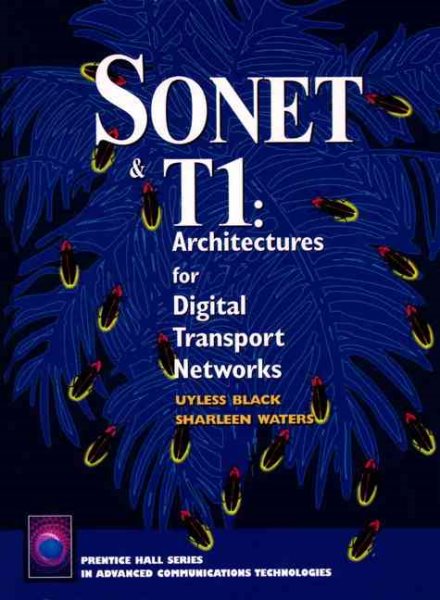 Sonet & T1: Architectures for Digital Transport Networks