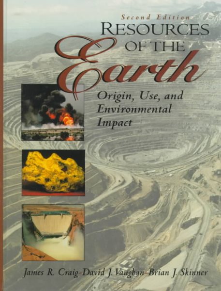 Resources of the Earth: Origin, Use, and Environmental Impact
