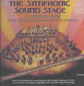 The Symphonic Sound Stage-A Listener's Guide To The Art And Science Of Recording The Orchestra cover
