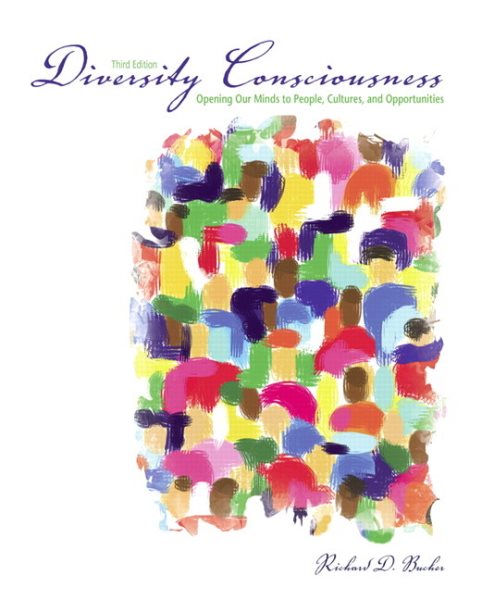 Diversity Consciousness: Opening our Minds to People, Cultures and Opportunities
