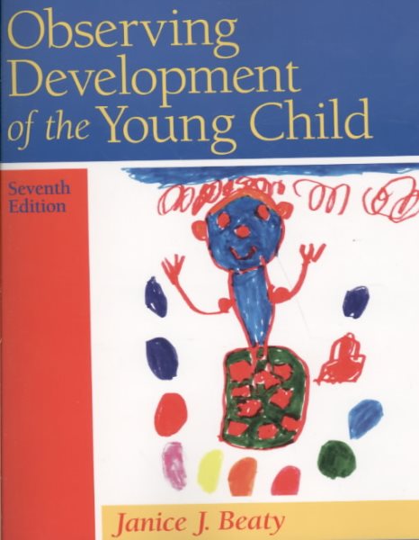 Observing Development of the Young Child (7th Edition) cover