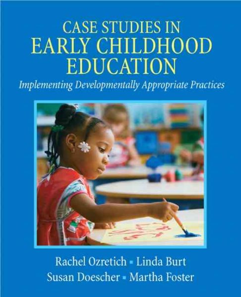 Case Studies in Early Childhood Education: Implementing Developmentally Appropriate Practices cover