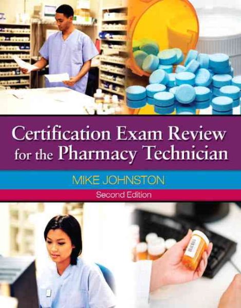 Certification Exam Review for The Pharmacy Technician (2nd Edition) cover