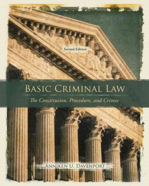Basic Criminal Law: The Constitution, Procedure, and Crimes (2nd Edition) cover