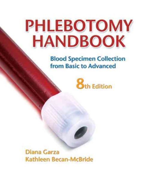 Phlebotomy Handbook: Blood Specimen Collection from Basic to Advanced cover