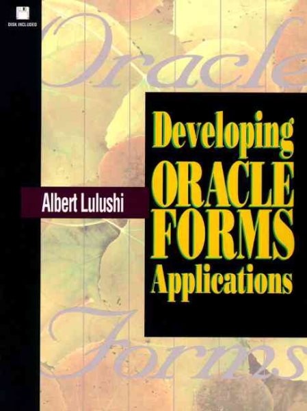 Developing Oracle Forms Applications