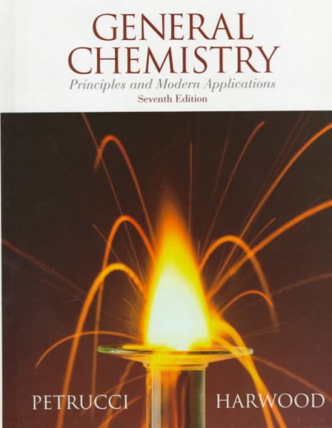 General Chemistry: Principles and Modern Applications (7th Edition) cover
