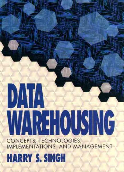 Data Warehousing: Concepts, Technologies, Implementations, and Management cover