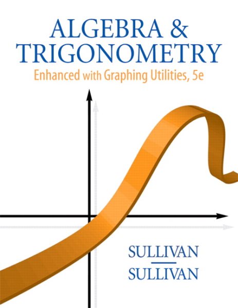 Algebra & Trigonometry: Enhanced Graphing Utilities cover