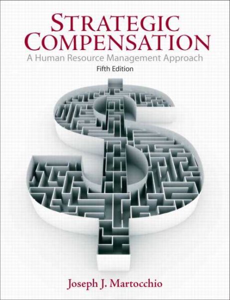 Strategic Compensation: A Human Resource Management Approach cover