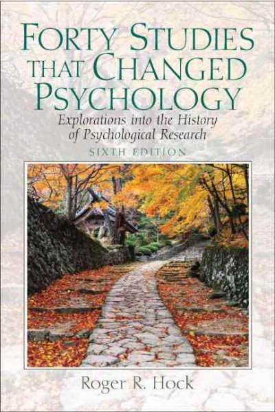 Forty Studies that Changed Psychology: Explorations into the History of Psychological Research cover