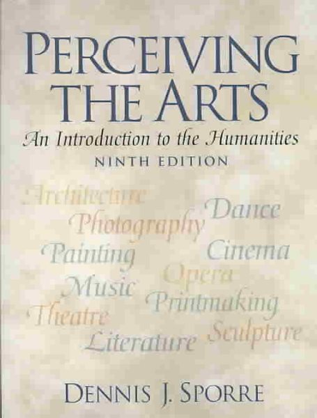 Perceiving the Arts: An Introduction to the Humanities (9th Edition) cover