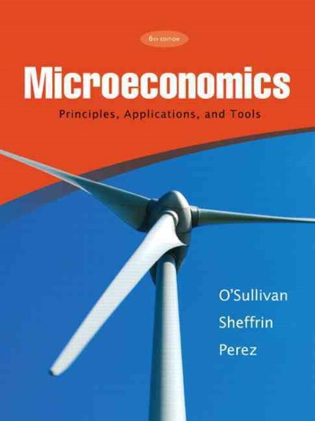 Microeconomics: Principles, Applications, and Tools cover