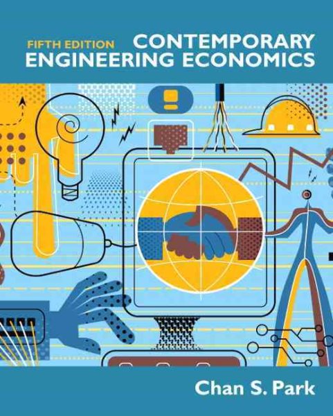 Contemporary Engineering Economics (5th Edition)