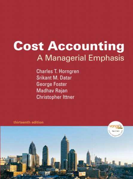 Cost Accounting: A Managerial Emphasis, 13th Edition cover