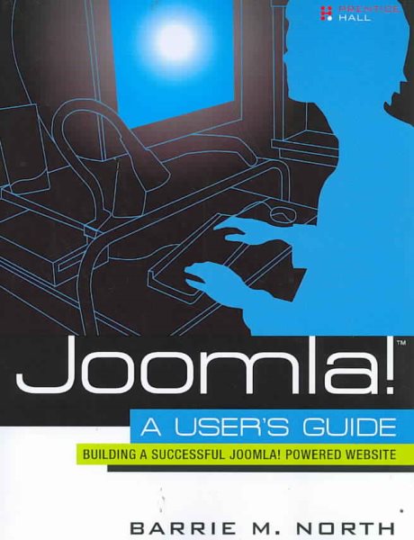 Joomla! A User's Guide: Building a Successful Joomla! Powered Website cover