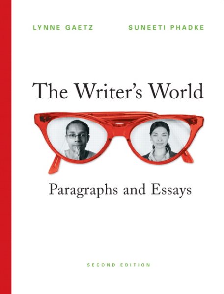 The Writer's World: Paragraphs and Essays (Gaetz/Phadke Developmental Writing) cover